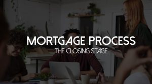Mortgage Process Step 6 Closing Stage